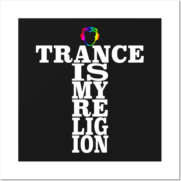 Trance Is My Religion Wall Art by bigblueturtle